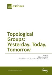 book Topological Groups: Yesterday, Today, Tomorrow