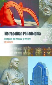 book Metropolitan Philadelphia: Living with the Presence of the Past