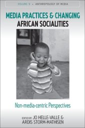 book Media Practices and Changing African Socialities: Non-media-centric Perspectives