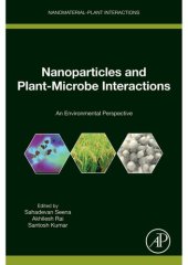 book Nanoparticles and Plant-Microbe Interactions An Environmental Perspective