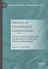 book Patterns of Christological Categorisation: Oneness Pentecostalism and the Renewal of Jewish and Christian Monotheism