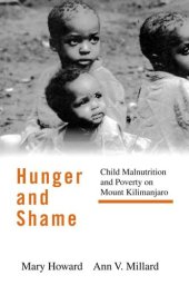 book Hunger and Shame: Poverty and Child Malnutrition on Mount Kilimanjaro