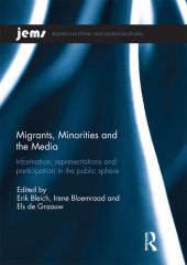 book Migrants, Minorities, and the Media: Information, representations, and participation in the public sphere