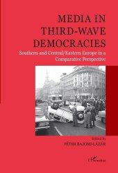 book Media in third-wave democracies: Southern and Central/Eastern Europe in a Comparative Perspective