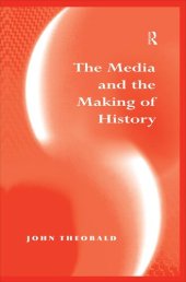 book The Media and the Making of History