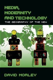 book Media, Modernity and Technology: The Geography of the New