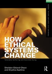 book How Ethical Systems Change: Tolerable Suffering and Assisted Dying