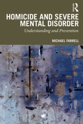 book Homicide and Severe Mental Disorder