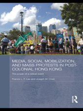 book Media, Social Mobilisation and Mass Protests in Post-colonial Hong Kong