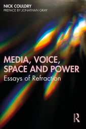 book Media, Voice, Space and Power: Essays of Refraction