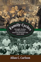 book Family Cycles: Strength, Decline, and Renewal in American Domestic Life, 1630-2000