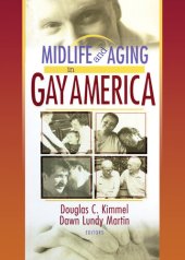 book Midlife and Aging in Gay America: Proceedings of the SAGE Conference 2000