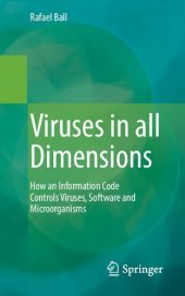 book Viruses in all Dimensions: How an Information Code Controls Viruses, Software and Microorganisms