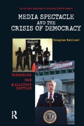 book Media Spectacle and the Crisis of Democracy: Terrorism, War, and Election Battles