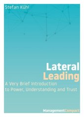 book Lateral Leading: A Very Brief Introduction to Power, Understanding and Trust