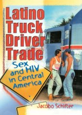 book Latino Truck Driver Trade: Sex and HIV in Central America