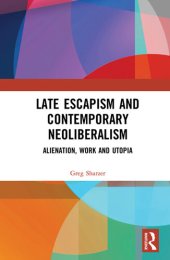 book Late Escapism and Contemporary Neoliberalism