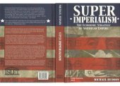 book Super Imperialism: The Economic Strategy of American Empire