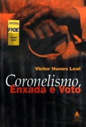 book Coronelismo, enxada e voto: o município e o regime representantivo no Brasil