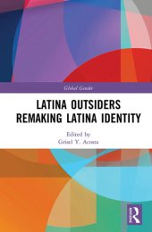 book Latina Outsiders Remaking Latina Identity