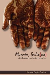 book Muncie, India(na): Middletown and Asian America