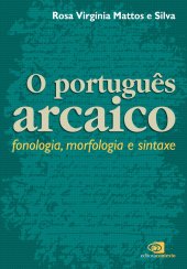 book Português arcaico: Fonologia, morfologia e sintaxe