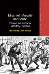 book Mischief, Morality and Mobs: Essays in Honour of Geoffrey Pearson