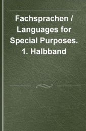 book Fachsprachen / Languages for Special Purposes. 1. Halbband