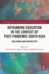 book Rethinking Education in the Context of Post-Pandemic South Asia: Challenges and Possibilities