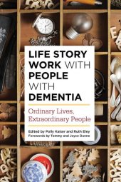 book Life Story Work with People with Dementia