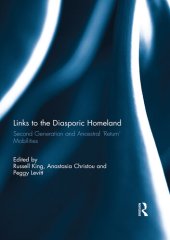 book Links to the Diasporic Homeland: Second Generation and Ancestral 'Return' Mobilities