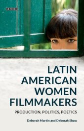 book Latin American Women Filmmakers: Production, Politics, Poetics