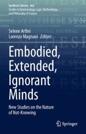 book Embodied, Extended, Ignorant Minds New Studies on the Nature of Not-Knowing