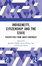 book Indigeneity, Citizenship and the State: Perspectives from India’s Northeast