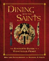 book Dining with the Saints: The Sinner's Guide to a Righteous Feast