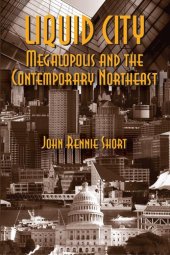 book Liquid City: Megalopolis and the Contemporary Northeast