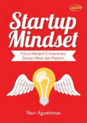 book Startup Mindset: Fokus Menjadi Entrepreneur Sesuai Minat dan Passion