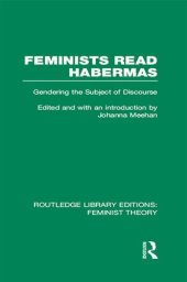 book Feminists Read Habermas: Gendering the Subject of Discourse