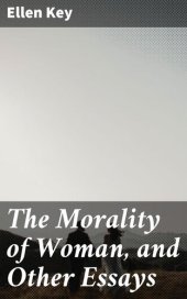 book The Morality of Woman, and Other Essays