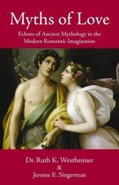 book Myths of Love: Echoes of Greek and Roman Mythology in the Modern Romantic Imagination