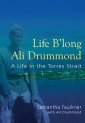 book Life B'long Ali Drummond: A life in the Torres Strait