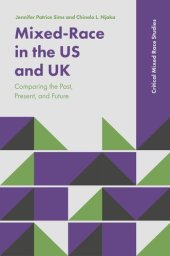 book Mixed-Race in the US and UK: Comparing the Past, Present, and Future