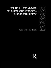 book The Life and Times of Post-Modernity