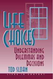 book Life Choices: Understanding Dilemmas and Decisions