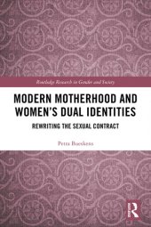 book Modern Motherhood and Women’s Dual Identities: Rewriting the Sexual Contract