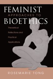 book Feminist Approaches To Bioethics: Theoretical Reflections And Practical Applications