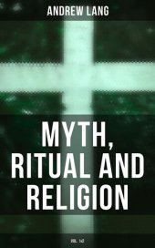 book Myth, Ritual and Religion (Vol. 12)