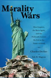 book Morality Wars: How Empires, the Born Again, and the Politically Correct Do Evil in the Name of Good