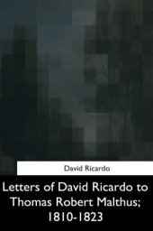 book Letters of David Ricardo to Thomas Robert Malthus, 1810-1823