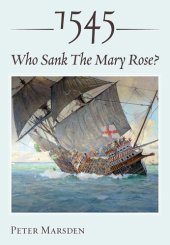 book 1545: Who Sank the Mary Rose?